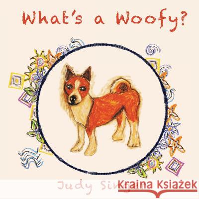 What's a Woofy? Judy Singer 9781999560805 Judy Singer - książka