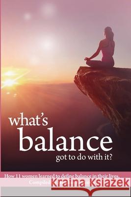 What's Balance Got To Do With It? Heather Andrews 9781989848111 Follow It Thru - książka