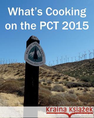 What's Cooking on the PCT 2015 Martin Rainman Leghar 9781519377388 Createspace Independent Publishing Platform - książka