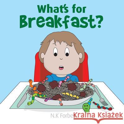 What's for breakfast Forbes, N. K. 9780648001782 Aly's Books - książka