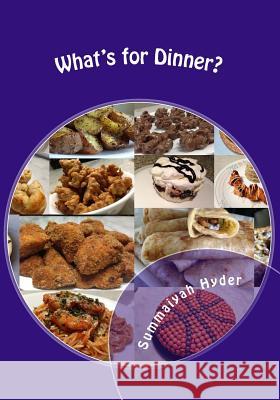 What's for Dinner Summaiyah Hyder 9781542768818 Createspace Independent Publishing Platform - książka