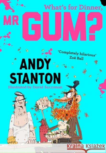 What's for Dinner, Mr Gum? Andy Stanton 9781405293747 HarperCollins Publishers - książka