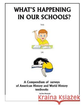 What's Happening in our Schools Kennedy, Don 9781979202213 Createspace Independent Publishing Platform - książka