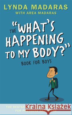 What's Happening to My Body? Book for Boys: Revised Edition Simon Sullivan 9781557047656 Newmarket Press - książka
