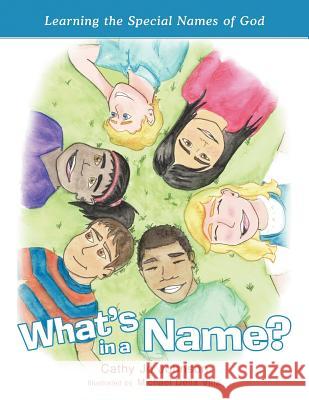 What's in a Name?: Learning the Special Names of God Cathy Jo Johnson 9781449749088 WestBow Press - książka