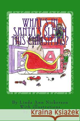 What's in Santa's Sleigh This Christmas? Linda Ann Nickerson Kyle Krause 9781494326128 Createspace - książka