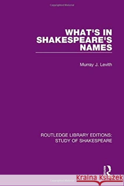 What's in Shakespeare's Names Murray J. Levith 9780367681517 Routledge - książka