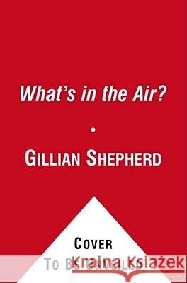 What's in the Air?: The Complete Guide to Seasonal and Year-Round Airb Gillian Shepherd Marian Betancourt 9781451646399 Pocket Books - książka