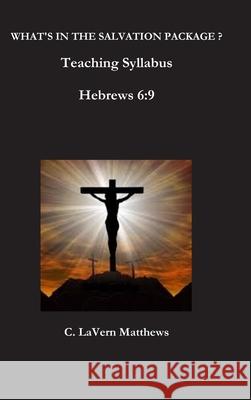 What's in the Salvation Package ? C Lavern Matthews 9781387733101 Lulu.com - książka