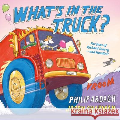 What's in the Truck? Ardagh, Philip 9780571331178 Faber & Faber - książka