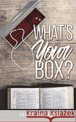 What's In Your Box? Blackmore, Chanel 9781721942589 Createspace Independent Publishing Platform - książka