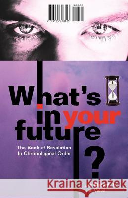 What's In Your Future? Jim, Jr. Biscardi Joe Velez 9780975378625 Mantle Ministries - książka