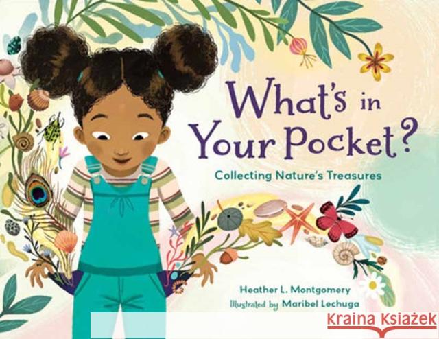 What's in Your Pocket?: Collecting Nature's Treasures Maribel Lechuga 9781623544973 Charlesbridge Publishing,U.S. - książka