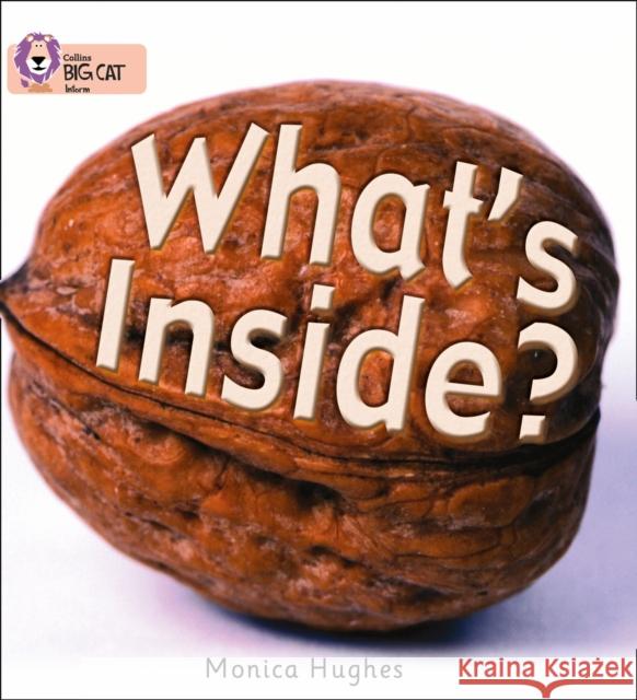 What’s Inside?: Band 02a/Red a Hughes, Monica 9780007185429 HarperCollins Publishers - książka