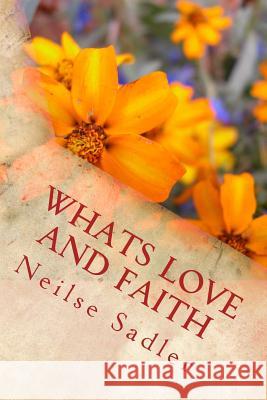 Whats Love and Faith: Whats Love and faith ? you tell me! Sadler Ns, Debra Neilse 9781489571977 Createspace - książka