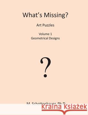 What's Missing? Art Puzzles: Volume 1 M. Schottenbauer 9781493593019 Createspace - książka