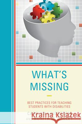 What's Missing: Best Practices for Teaching Students with Disabilities Carolyn Lindstrom Bonita M. Drolet 9781475834093 Rowman & Littlefield Publishers - książka