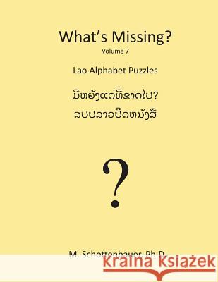 What's Missing?: Lao Alphabet Puzzles M. Schottenbauer 9781490481111 Createspace - książka