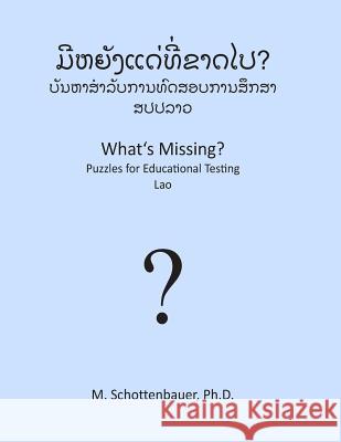 What's Missing? Puzzles for Educational Testing: Lao Catharina Ingelman-Sundberg M. Schottenbauer 9781492154563 HarperCollins - książka