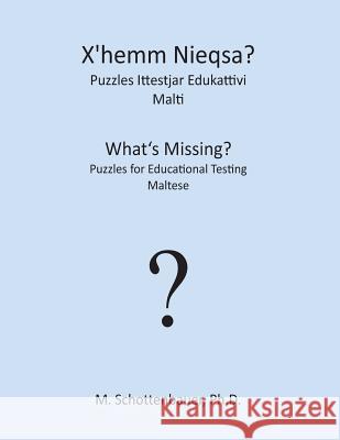 What's Missing? Puzzles for Educational Testing: Maltese M. Schottenbauer 9781492155539 Createspace - książka