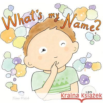 What's my name? LEO Virta, Anni 9781974038947 Createspace Independent Publishing Platform - książka