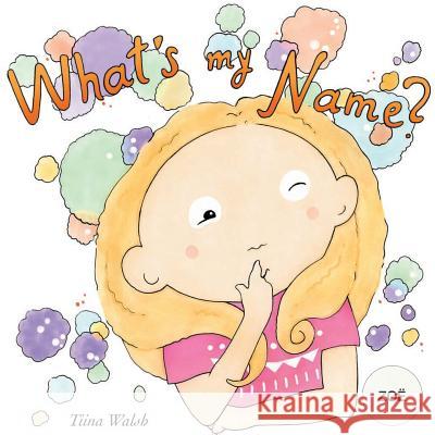 What's my name? ZOË Virta, Anni 9781978109476 Createspace Independent Publishing Platform - książka