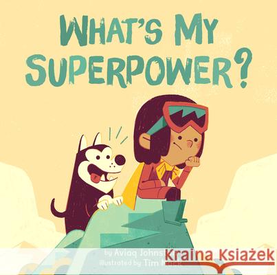 What's My Superpower? Johnston, Aviaq 9781772271409 Inhabit Media - książka