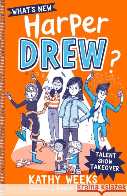 What's New, Harper Drew?: Talent Show Takeover: Book 2 Kathy Weeks 9781444961850 Hachette Children's Group - książka