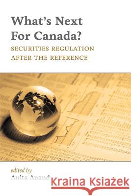 What's Next for Canada?: Securities Regulation After the Reference Anita Anand 9781552213124 Irwin Law - książka