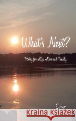 What's Next?: Poetry for Life, Love and Family Sonja, Que 9781490756011 Trafford Publishing - książka