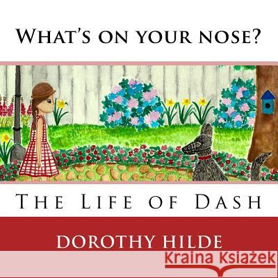 What's On Your Nose?: The Life of Dash Wijesiri, Tina 9781979696425 Createspace Independent Publishing Platform - książka