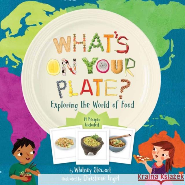 What's on Your Plate?: Exploring the World of Food Whitney Stewart Christiane Engel 9781454926726 Union Square & Co. - książka