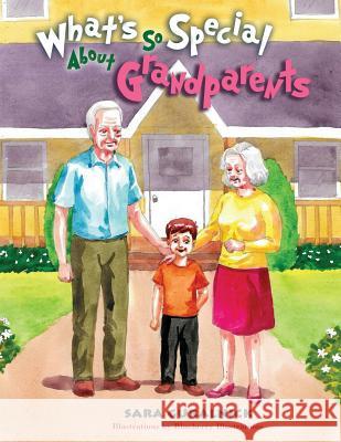 What's So Special about Grandparents? Blueberry Illustrations Sara Guralnick 9781725996670 Createspace Independent Publishing Platform - książka