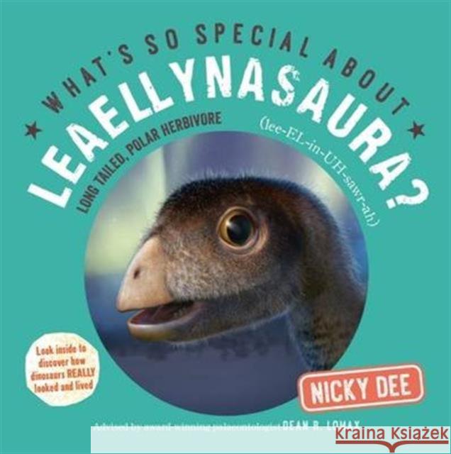 What's So Special About Leaellynasaura? Nicky Dee 9780993529375 Dragonfly Group Ltd - książka