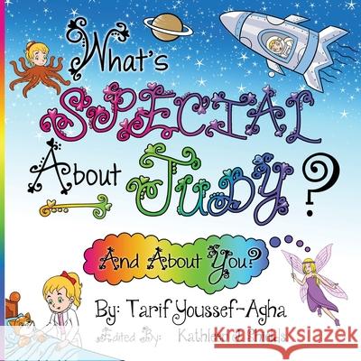 What's Special About Judy, The Picture Book Tarif Youssef-Agha Kathleen J. Shields Dino Erwansyah 9781941345801 Erin Go Bragh Publishing - książka