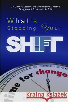 What's Stopping Your Shift John Davis Perr Alfred Boney Diedra Perry 9781500975098 Createspace - książka