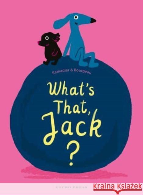 What's That, Jack? C?dric Ramadier Vincent Bourgeau 9781776575008 Gecko Press - książka