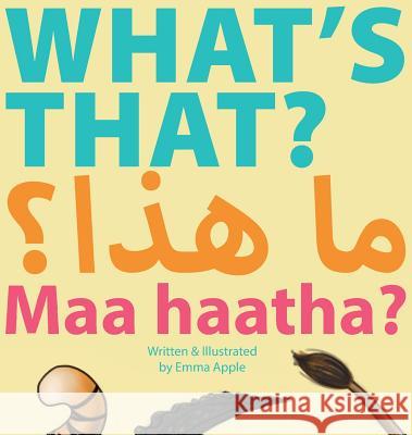 What's That? Maa Haatha? Emma Apple Emma Apple 9780997580488 Little Moon Books - książka