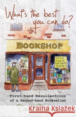 What's the best you can do?: First-hand Recollections of a Second-hand Bookseller Graham Kennedy Derek Rowlinson 9781910375709 Books Ulster - książka