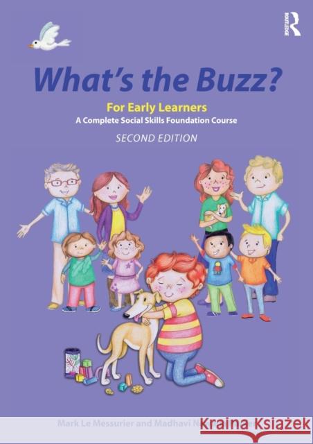 What's the Buzz? for Early Learners: A Complete Social Skills Foundation Course Le Messurier, Mark 9781032102313 Taylor & Francis Ltd - książka