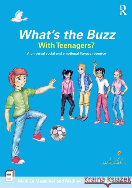 What's the Buzz with Teenagers?: A universal social and emotional literacy resource Le Messurier, Mark 9780367149789 Routledge - książka