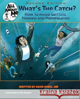 What's The Catch?, 2nd ed.: How to Avoid Getting Hooked and Manipulated Sobel, David 9781953292322 Hoopoe Books - książka