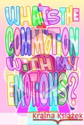 What's the Commotion With My Emotions? Tabitha Cabrera, Michael Barnett 9798499410295 Independently Published - książka