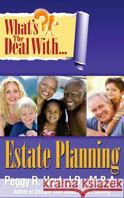 What's the Deal with Estate Planning? Peggy R. Hoyt 9780991250165 People Tested Books - książka