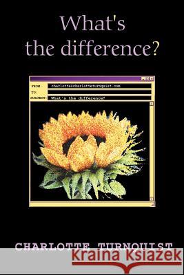 What's the Difference? Charlotte Turnquist 9780595297733 iUniverse - książka