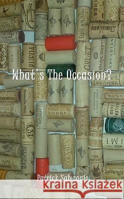 What's The Occasion? Salvaggio, Patrick 9781450565653 Createspace - książka