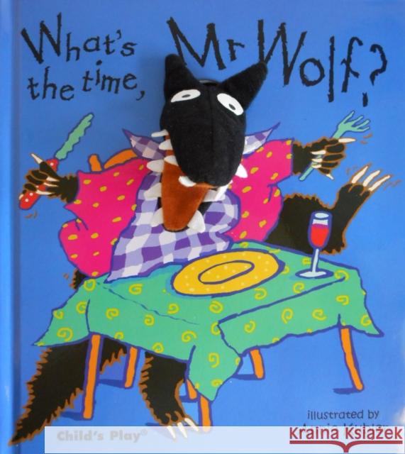 What's the Time, Mr Wolf?  9780859539449 Child's Play International Ltd - książka