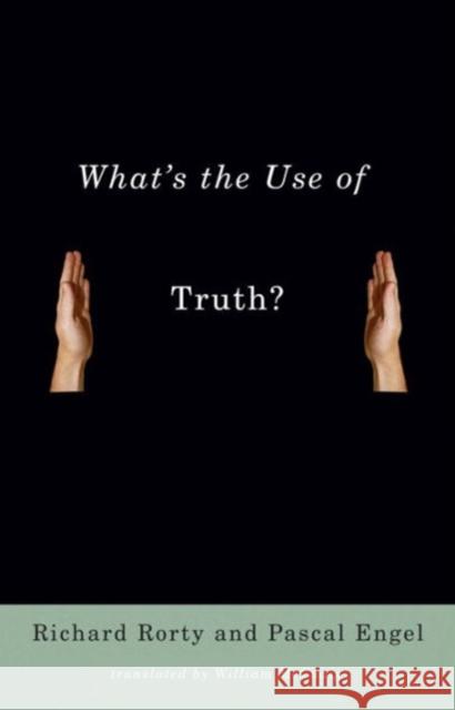 What's the Use of Truth? Richard Rorty 9780231140157 University Press Group Ltd - książka