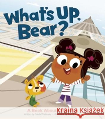 What's Up, Bear?: A Book about Opposites Frieda Wishinsky Sean L. Moore 9781926973418 Owlkids - książka
