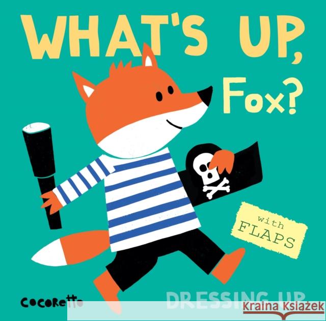 What's Up Fox?: Dressing Up Cocoretto                                Child's Play 9781786281562 Child's Play International Ltd - książka